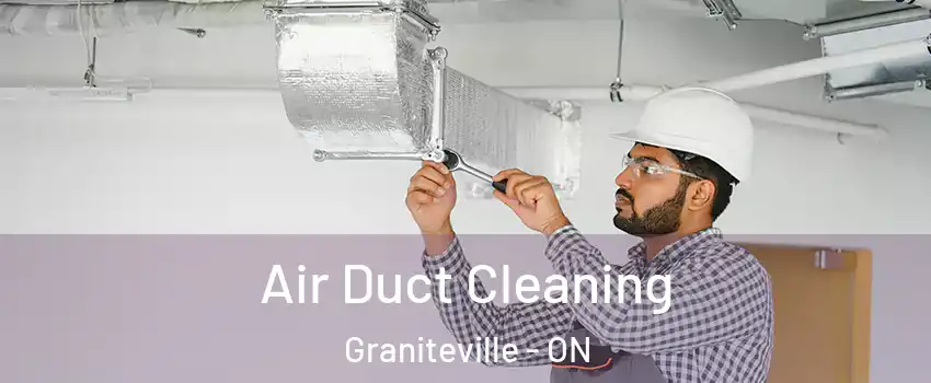  Air Duct Cleaning Graniteville - ON