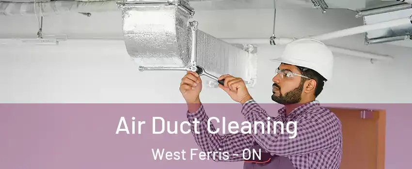  Air Duct Cleaning West Ferris - ON