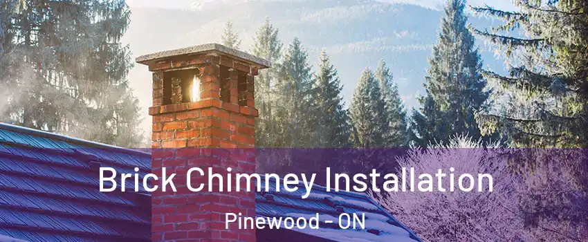  Brick Chimney Installation Pinewood - ON
