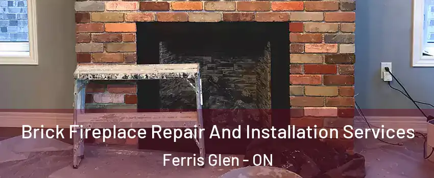  Brick Fireplace Repair And Installation Services Ferris Glen - ON
