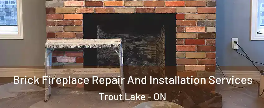  Brick Fireplace Repair And Installation Services Trout Lake - ON