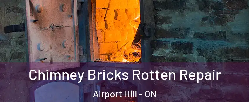  Chimney Bricks Rotten Repair Airport Hill - ON