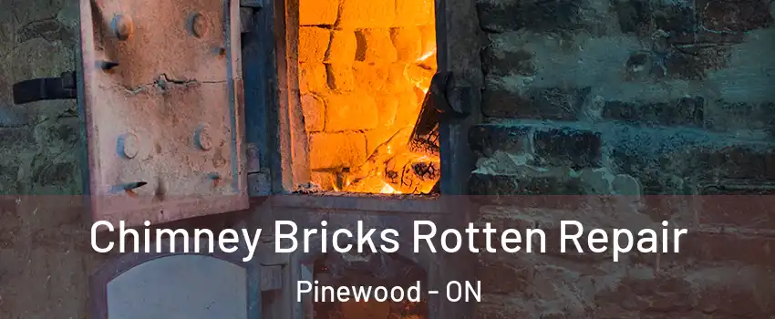  Chimney Bricks Rotten Repair Pinewood - ON