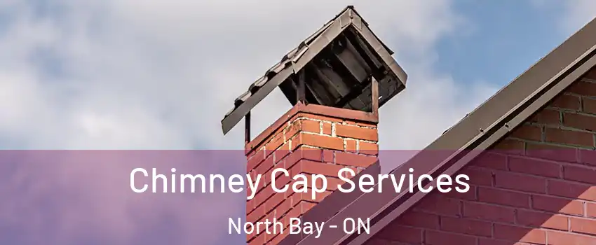  Chimney Cap Services North Bay - ON