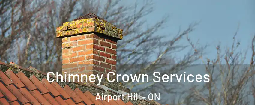  Chimney Crown Services Airport Hill - ON