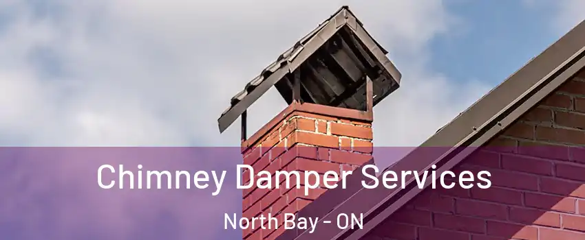 Chimney Damper Services North Bay - ON