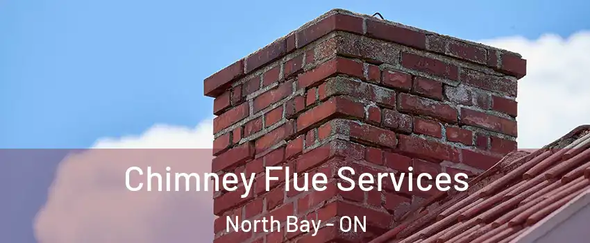  Chimney Flue Services North Bay - ON