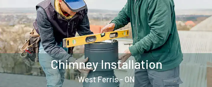  Chimney Installation West Ferris - ON