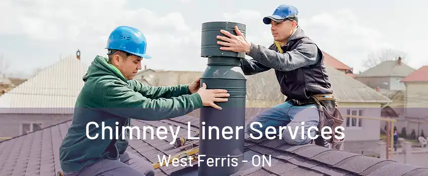  Chimney Liner Services West Ferris - ON