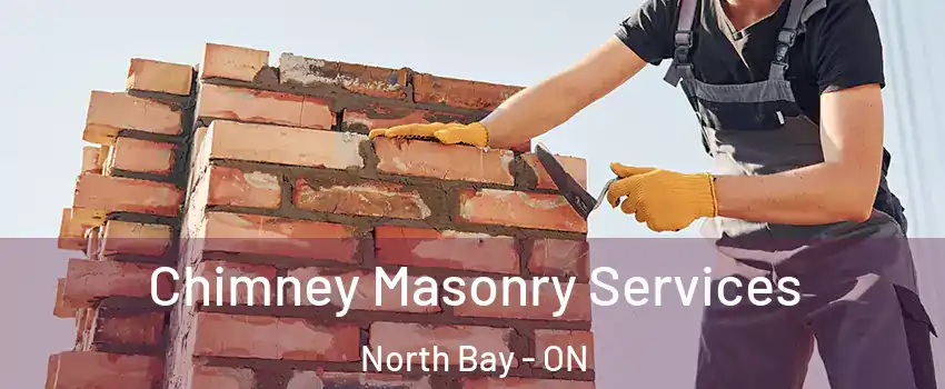 Chimney Masonry Services North Bay - ON