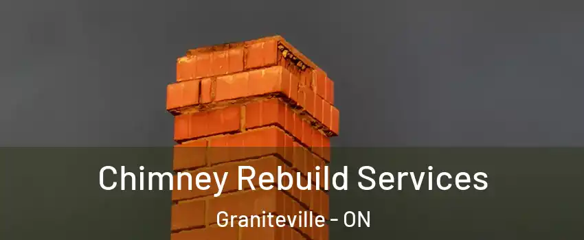  Chimney Rebuild Services Graniteville - ON