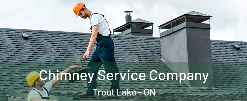  Chimney Service Company Trout Lake - ON