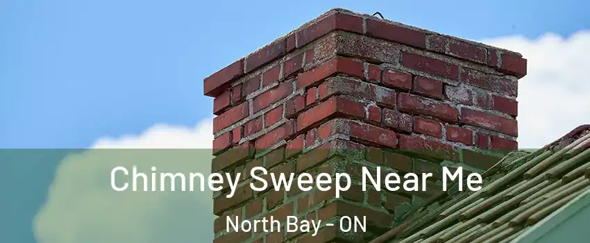  Chimney Sweep Near Me North Bay - ON