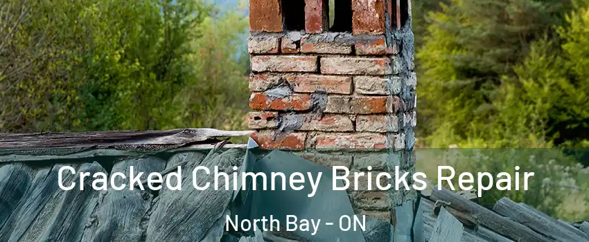  Cracked Chimney Bricks Repair North Bay - ON