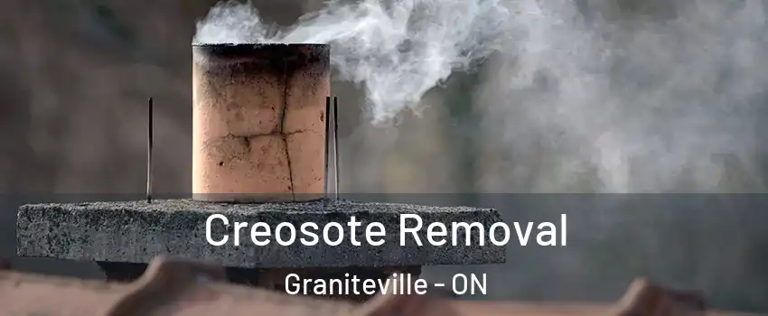  Creosote Removal Graniteville - ON