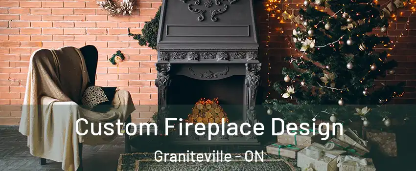  Custom Fireplace Design Graniteville - ON