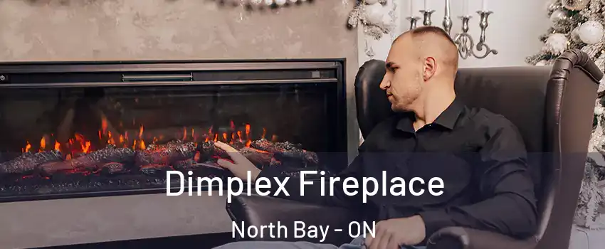  Dimplex Fireplace North Bay - ON