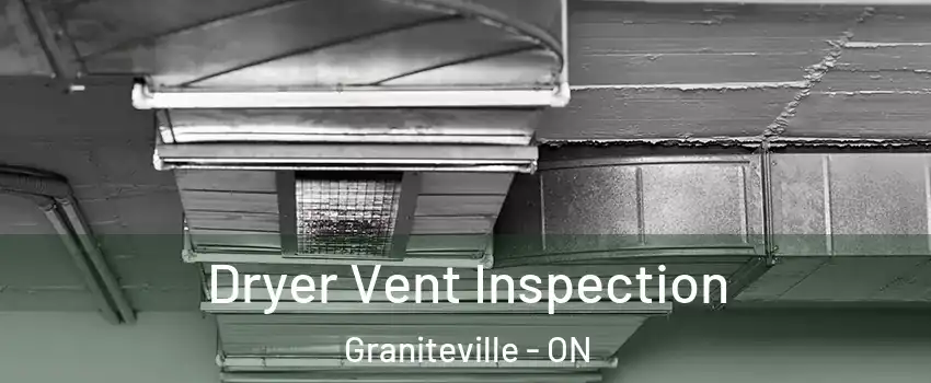  Dryer Vent Inspection Graniteville - ON