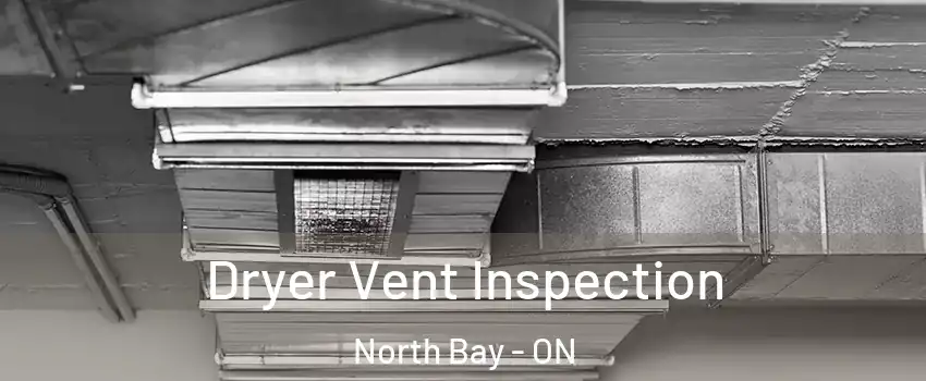  Dryer Vent Inspection North Bay - ON