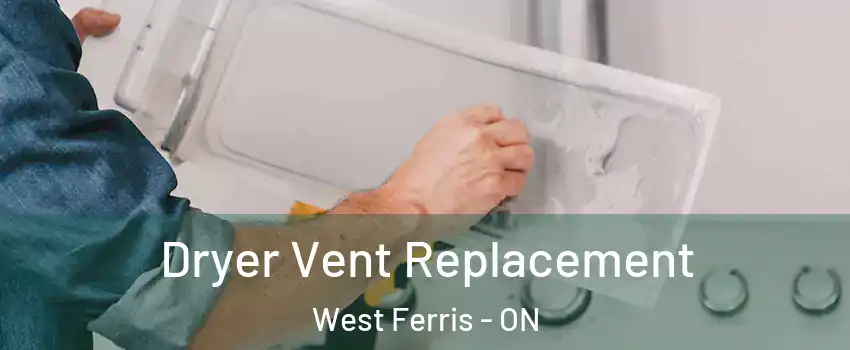  Dryer Vent Replacement West Ferris - ON
