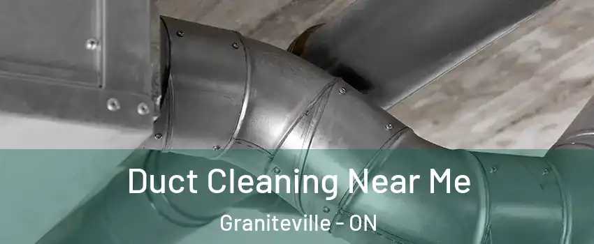  Duct Cleaning Near Me Graniteville - ON