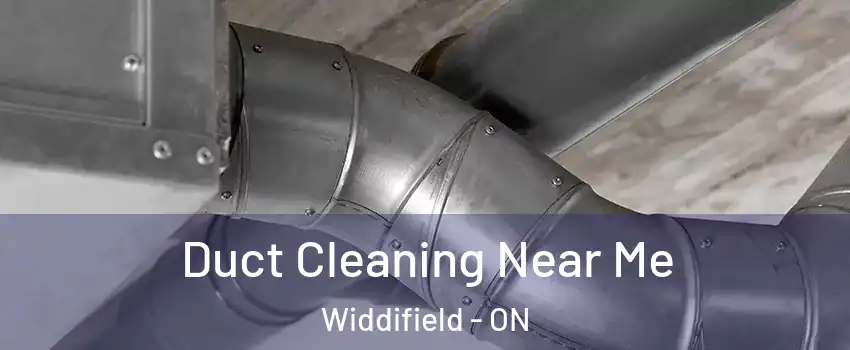  Duct Cleaning Near Me Widdifield - ON