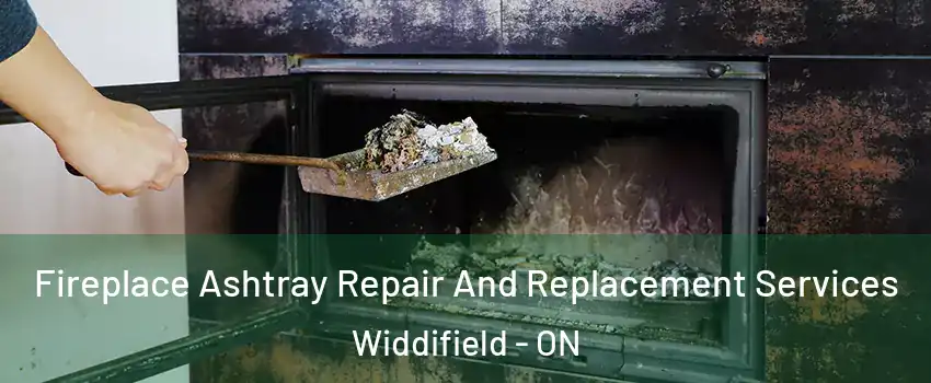  Fireplace Ashtray Repair And Replacement Services Widdifield - ON