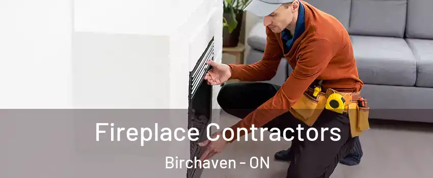  Fireplace Contractors Birchaven - ON