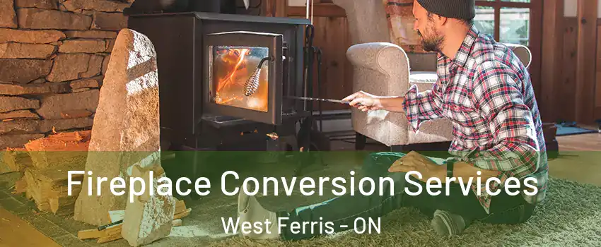  Fireplace Conversion Services West Ferris - ON