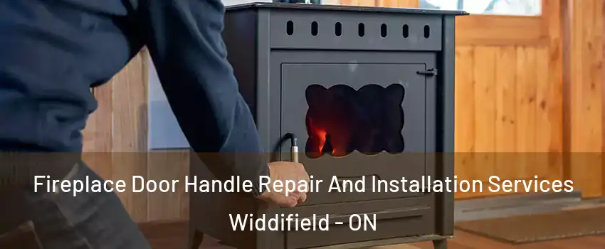  Fireplace Door Handle Repair And Installation Services Widdifield - ON