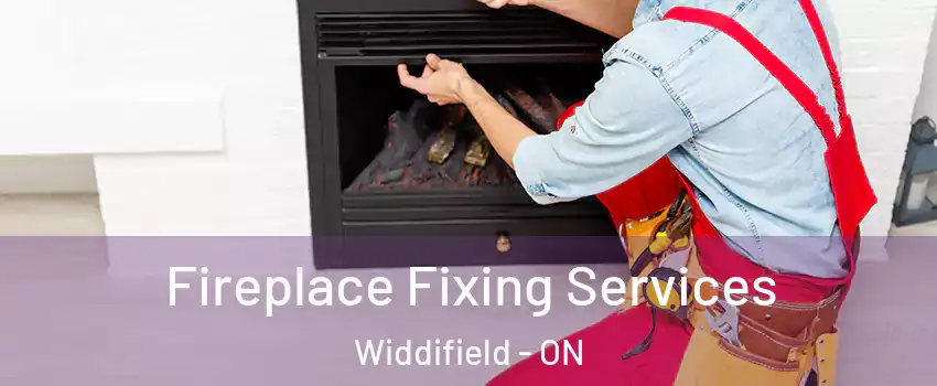  Fireplace Fixing Services Widdifield - ON