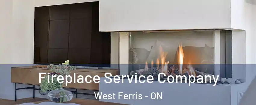  Fireplace Service Company West Ferris - ON