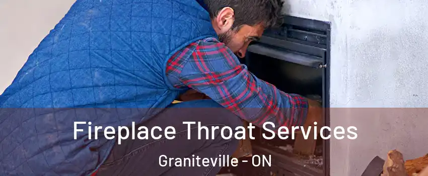  Fireplace Throat Services Graniteville - ON