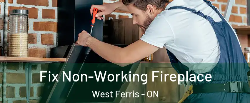  Fix Non-Working Fireplace West Ferris - ON
