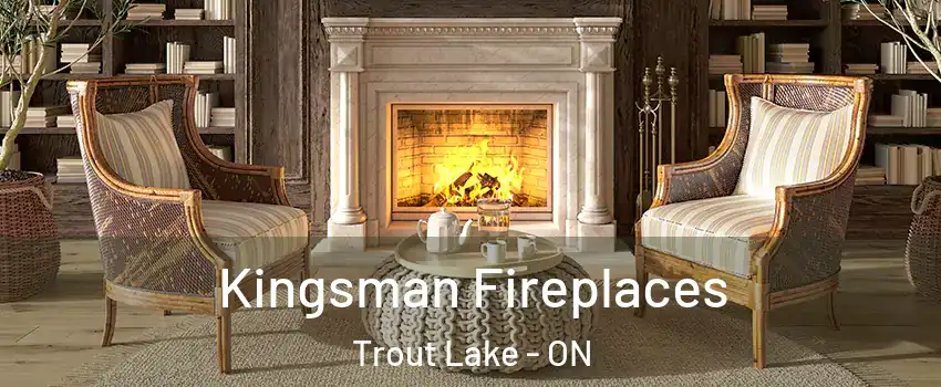  Kingsman Fireplaces Trout Lake - ON