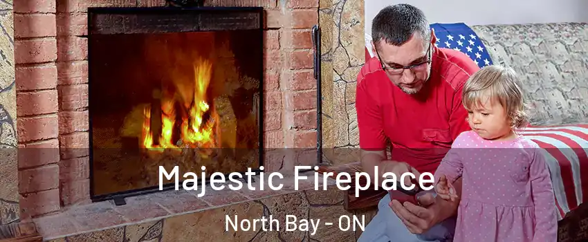  Majestic Fireplace North Bay - ON