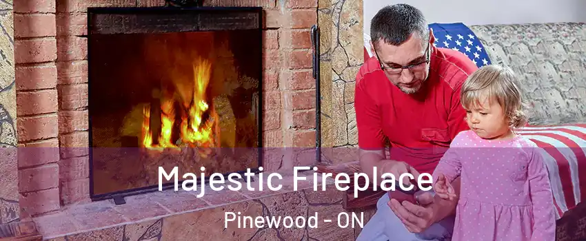  Majestic Fireplace Pinewood - ON