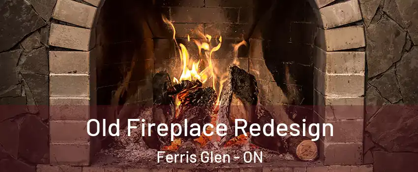 Old Fireplace Redesign Ferris Glen - ON