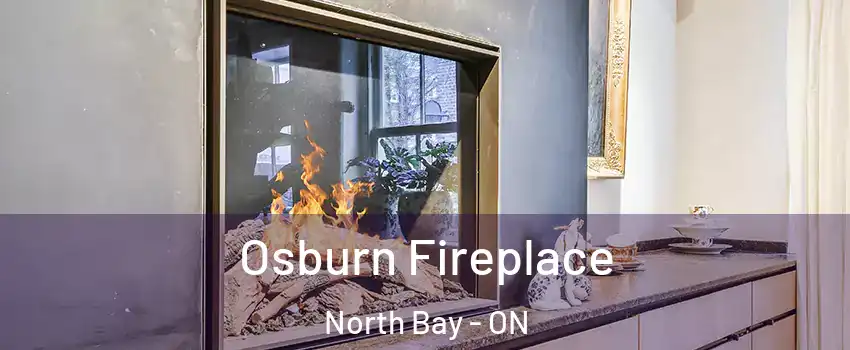  Osburn Fireplace North Bay - ON