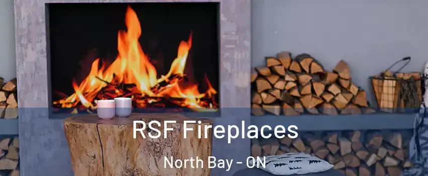  RSF Fireplaces North Bay - ON