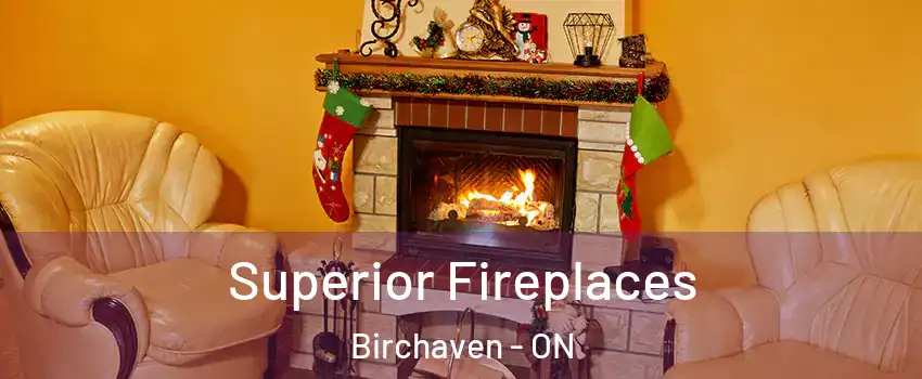  Superior Fireplaces Birchaven - ON