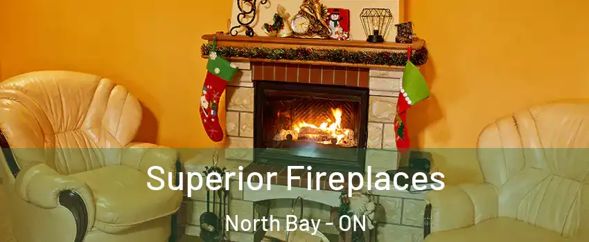  Superior Fireplaces North Bay - ON