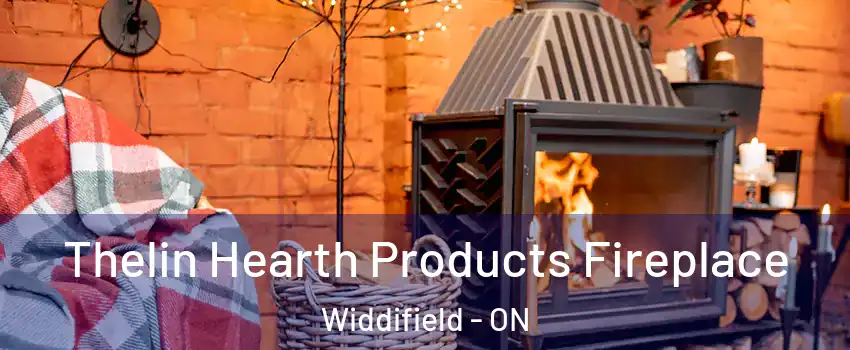  Thelin Hearth Products Fireplace Widdifield - ON