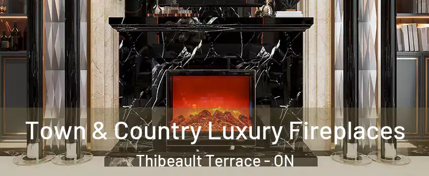  Town & Country Luxury Fireplaces Thibeault Terrace - ON