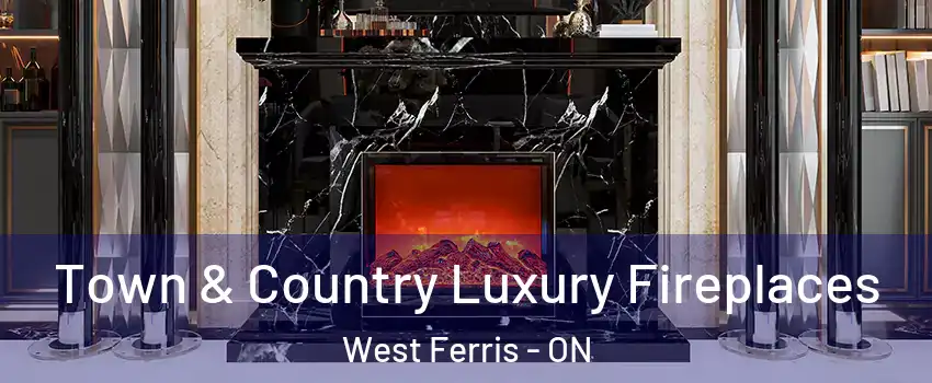  Town & Country Luxury Fireplaces West Ferris - ON