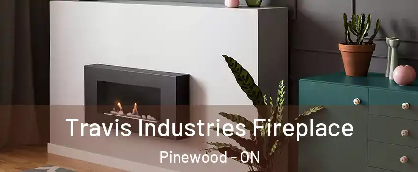  Travis Industries Fireplace Pinewood - ON