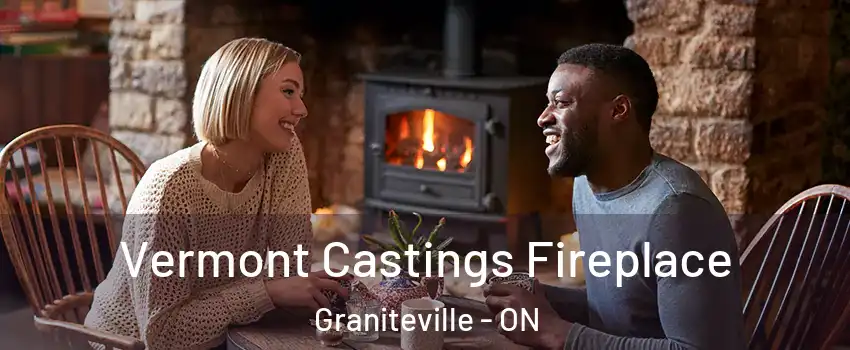  Vermont Castings Fireplace Graniteville - ON