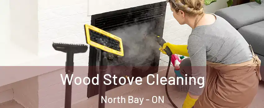  Wood Stove Cleaning North Bay - ON