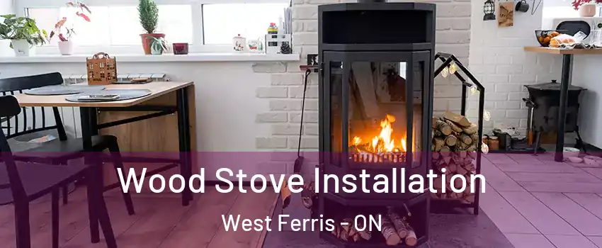  Wood Stove Installation West Ferris - ON
